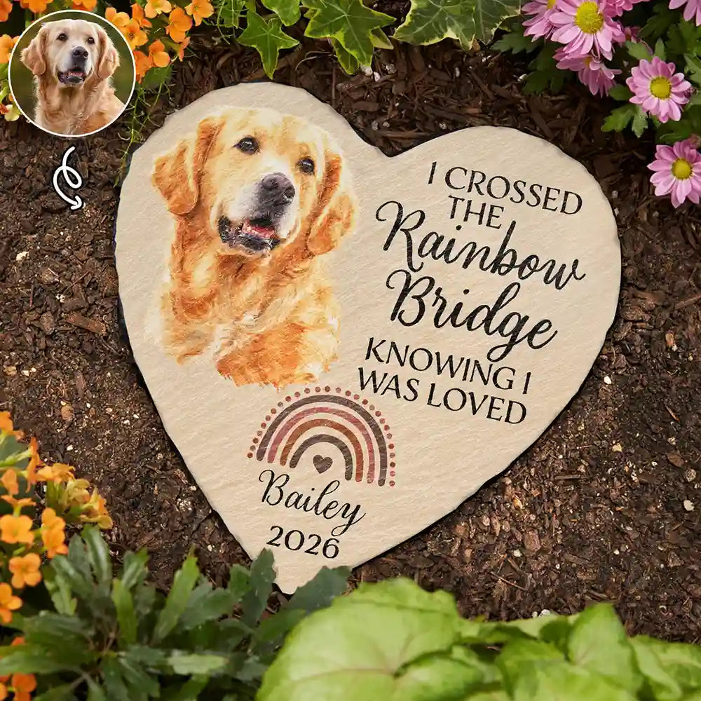 Custom Photo Realistic Watercolor Art I Crossed The Rainbow Bridge Knowing I Was Loved - Personalized Heart Memorial Garden Stone