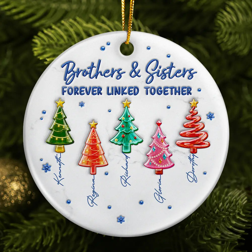 3D Inflated Effect Pine Trees Brothers & Sisters Forever Linked Together - Personalized Ceramic Ornament