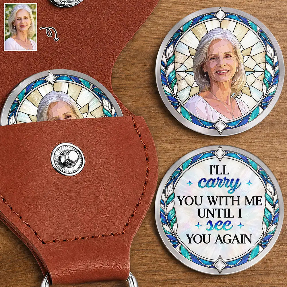 Memorial Sympathy Gift For Lost Of Loved One - Personalized Custom Photo I Will Carry You With Me Until I See You Again Leather Pocket Hug