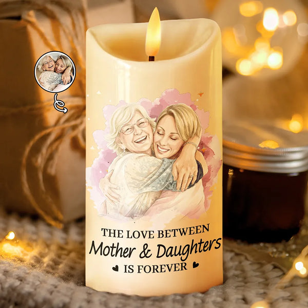 Gift For Mom Daughter - Personalized Custom Photo Watercolor The Love Between Mother & Daughters Is Forever Flameless LED Candle