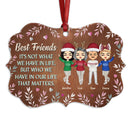 Best Friends It's Not What We Have In Life - Christmas Gift For Best Friends - Personalized Custom Aluminum Ornament