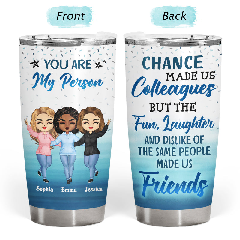 The Fun Laughter & Dislike Of The Same People We Share Made Us Friends Office Worker - Personalized Custom Tumbler