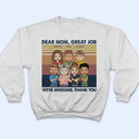 Dear Mom Great Job I'm Awesome Thank You Cute - Mother Gift - Personalized Custom T Shirt