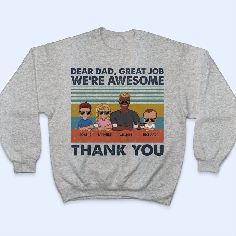 Dear Dad Great Job We're Awesome Thank You Young Retro - Father Gift - Personalized Custom T Shirt