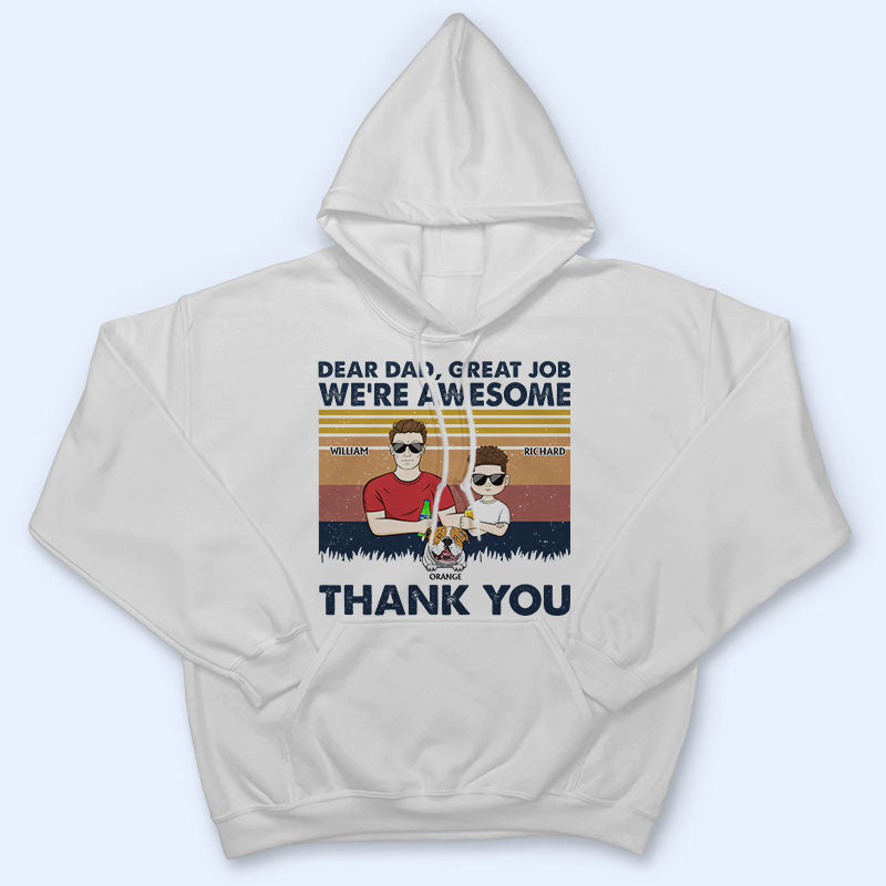 Cher papa, bon travail, nous sommes géniaux. Merci aux enfants et aux animaux de compagnie - Cadeau pour les amoureux des chiens - T-shirt personnalisé