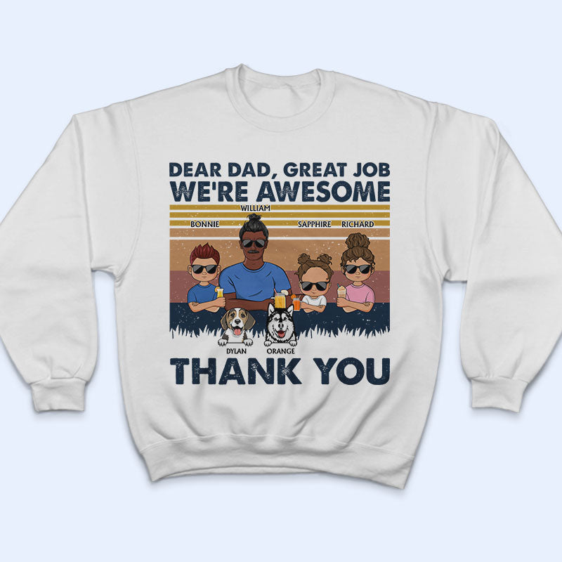 Cher papa, bon travail, nous sommes géniaux. Merci aux enfants et aux animaux de compagnie - Cadeau pour les amoureux des chiens - T-shirt personnalisé