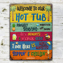 Wander Prints Home Decor - Funny Gift, Birthday Gift For Family, Friends, Neighbor, Couple - Celebrity on Summer Vibes, Pool party, Aniversary - Hot Tub Welcome Grilling Chilling Proudly Serving Whatever You Bring, Classic Metal Signs