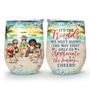 I Love You To The Beach And Back Best Friends - Bestie BFF Gift - Personalized Custom Wine Tumbler