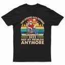 The Legend Has Retired Not My Problem Anymore - Funny Retirement Gift - Personalized Custom T Shirt
