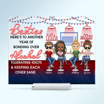Here's To Another Year Of Bonding Over Alcohol Best Friends - Bestie BFF Gift - Personalized Custom Horizontal Rectangle Acrylic Plaque