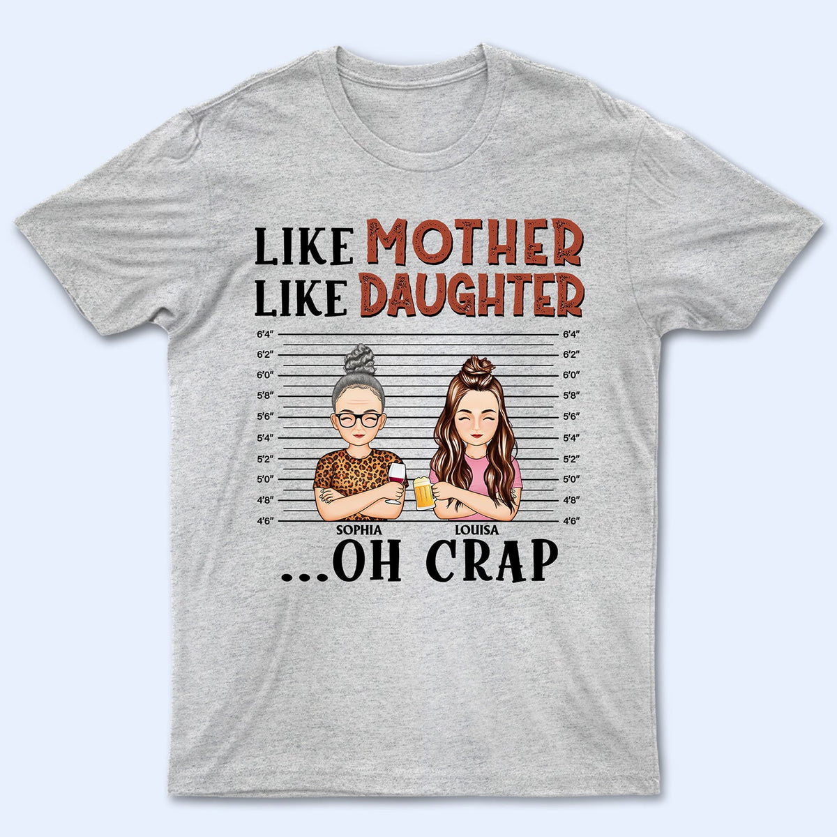 Like Mother Like Daughter Son Oh Crap - Gift For Mom And Grandma - Personalized Custom T Shirt