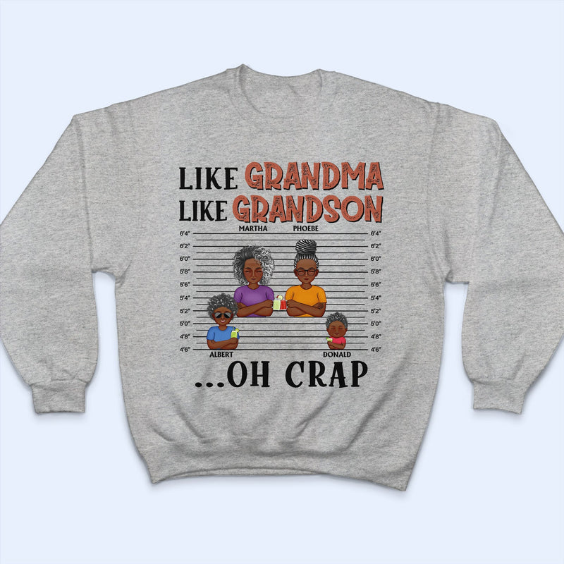 Like Mother Like Daughter Son Oh Crap - Gift For Mom And Grandma - Personalized Custom T Shirt