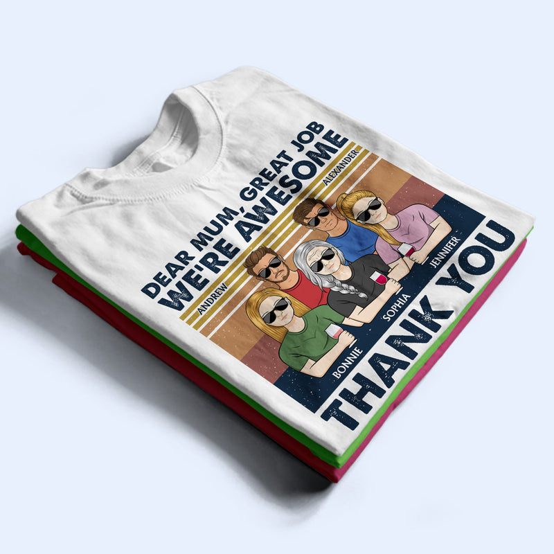 Chère maman, bon travail, je suis géniale, merci - Cadeau d'anniversaire et d'amour pour mère, grand-mère, grand-mère - T-shirt personnalisé