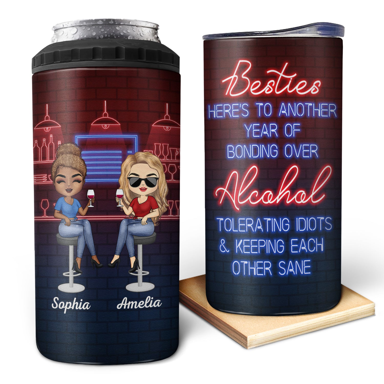 Here's To Another Year Of Bonding Over Alcohol Best Friends - Bestie BFF Gift - Personalized Custom 4 In 1 Can Cooler Tumbler