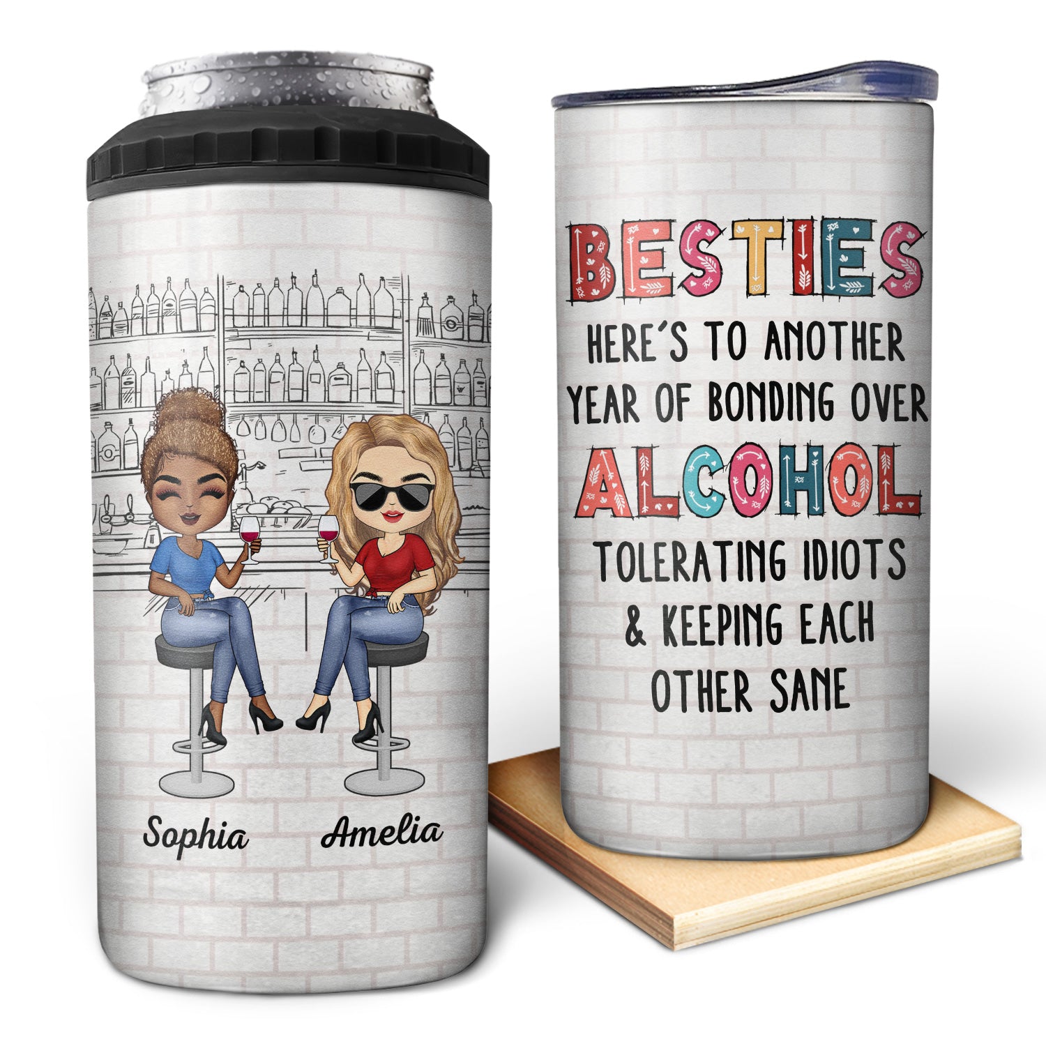 Here's To Another Year Of Bonding Over Alcohol White Best Friends - Bestie BFF Gift - Personalized Custom 4 In 1 Can Cooler Tumbler