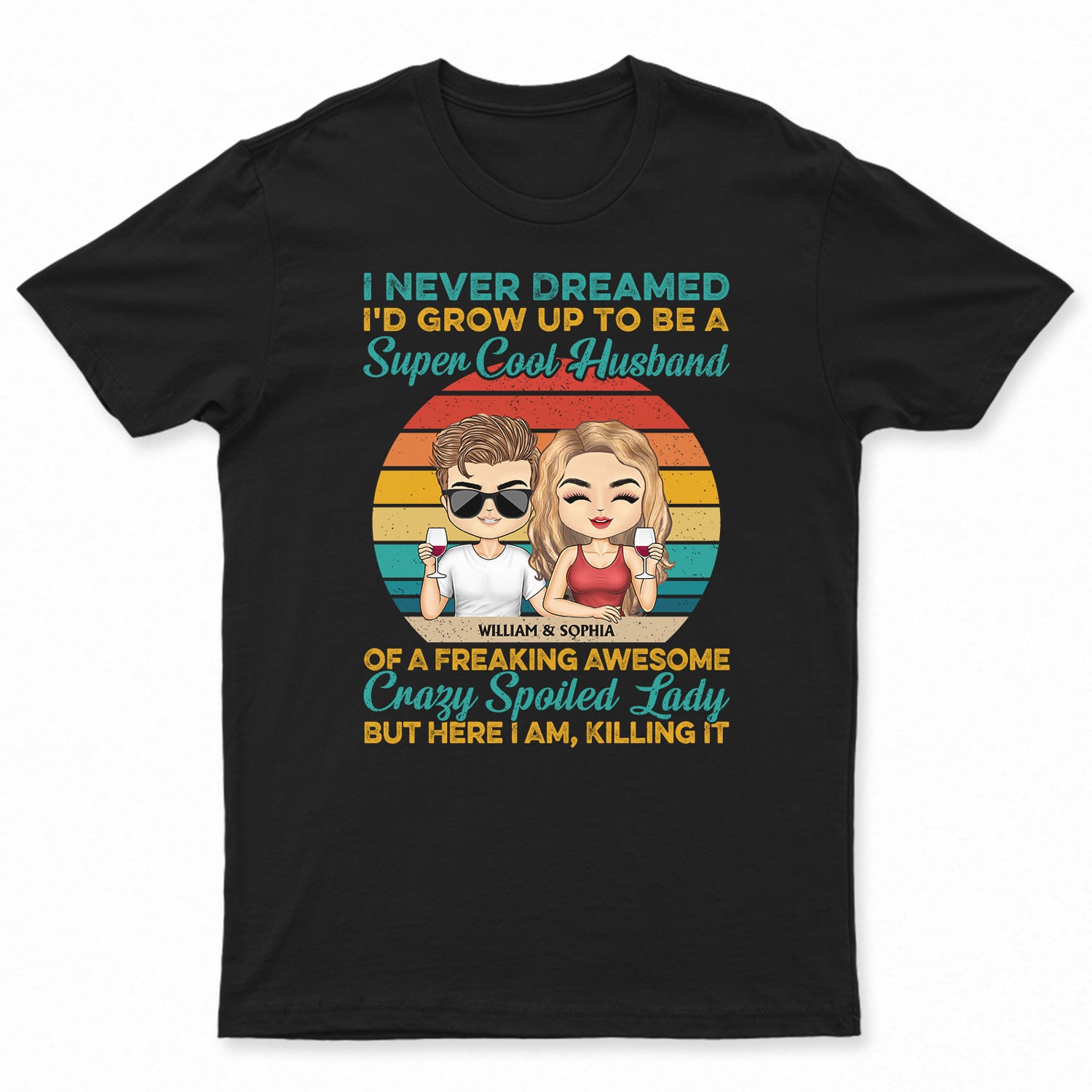 I Never Dreamed I'd Grow Up To Be A Super Cool Husband Chibi - Anniversary, Funny Gift For Couples, Family - Personalized Custom T Shirt