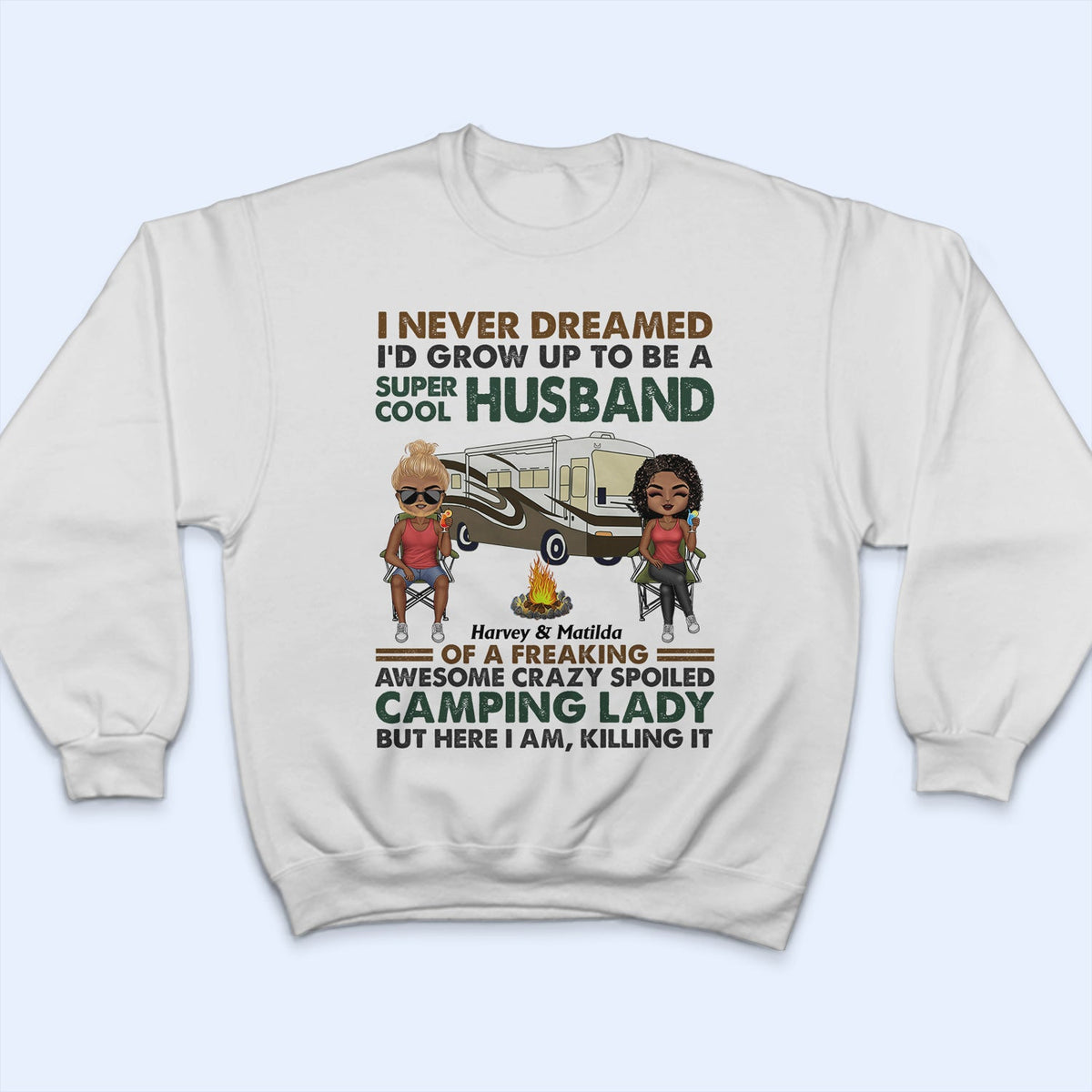 I Never Dreamed I'd Grow Up To Be A Super Cool Husband Camping - Anniversary, Funny Gift For Couples, Campers, Family - Personalized Custom T Shirt