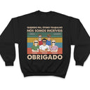 Querido Pai Ótimo Trabalho Nós Somos Incríveis Obrigado - T-shirt personnalisé