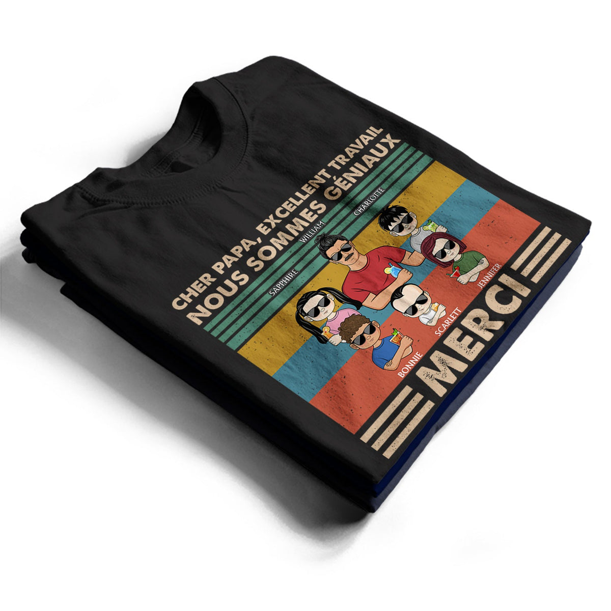 Cher Papa Excellent Travail Nous Sommes Géniaux Merci Jeune - T Shirt Personnalisé
