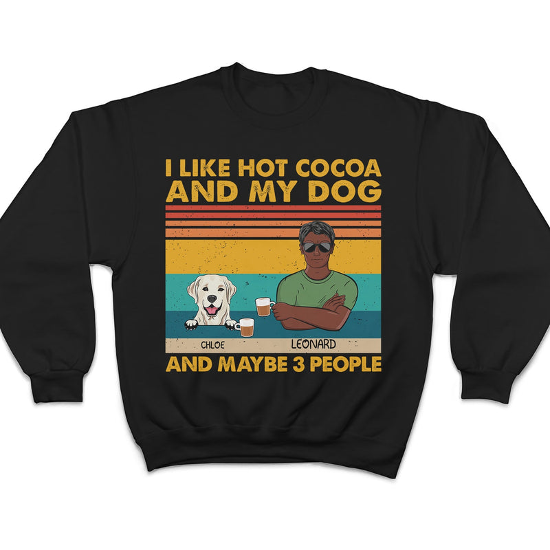 I Like Beer, Wine And My Dogs And Maybe 3 People - Birthday, Funny Gift For Woman, Man, Dog Mom, Dog Dad - Personalized T Shirt