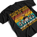 I Like Beer, Wine And My Dogs And Maybe 3 People - Birthday, Funny Gift For Woman, Man, Dog Mom, Dog Dad - Personalized T Shirt