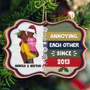 You're The Only One I Want To Annoy - Christmas, Birthday, Anniversary Gift For Couple, Spouse, Husband, Wife - Personalized Medallion Wooden Ornament