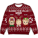 Blessed To Be Called Nana - Christmas, Loving Gift For Mom, Mother, Mama, Grandma, Grandmother - Personalized Unisex Ugly Sweater