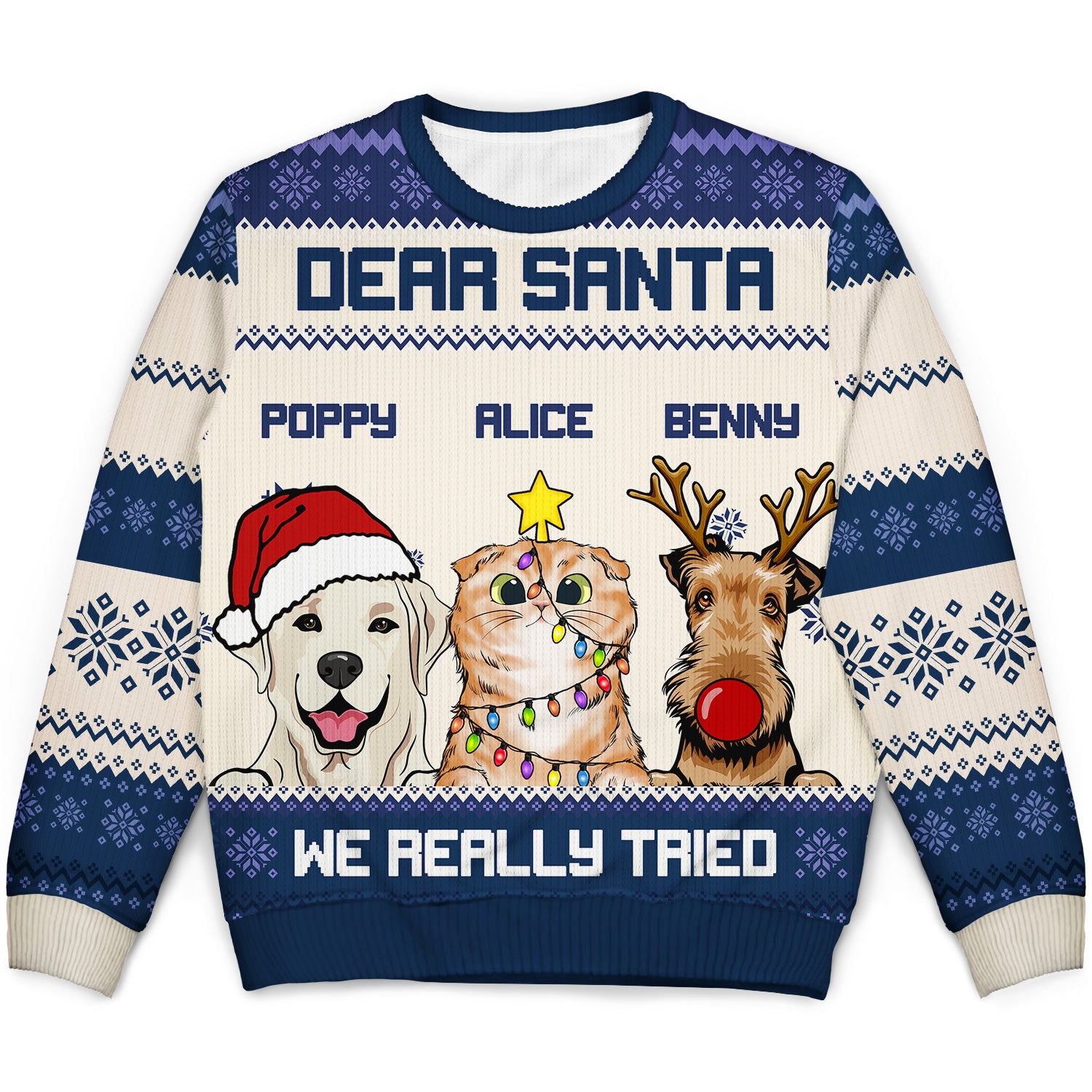 Dear Santa We Really Tried - Funny, Christmas Gift For Cat Lovers, Dog Lovers - Personalized Unisex Ugly Sweater