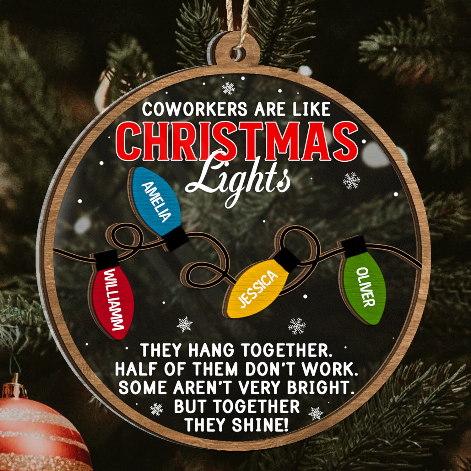 Coworkers Are Like Christmas Lights - Christmas Gifts For Colleagues, Besties - Personalized 2-Layered Mix Ornament