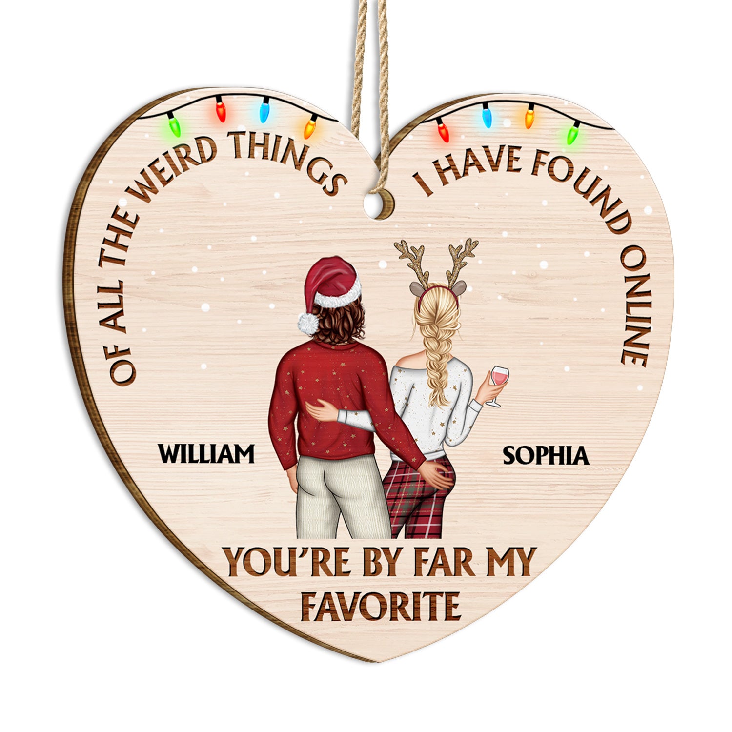 Of All The Weird Things Backside - Christmas Gift For Couples, Husband, Wife - Personalized Custom Shaped Wooden Ornament