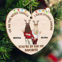 Of All The Weird Things Backside - Christmas Gift For Couples, Husband, Wife - Personalized Custom Shaped Wooden Ornament