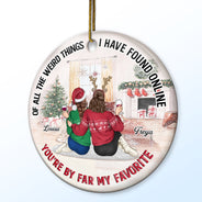 Of All The Weird Things - Christmas Gift For Couples, Husband, Wife - Personalized Circle Ceramic Ornament