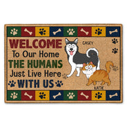 The Humans Just Live Here With Us - Gift For Dog Lovers, Cat Lovers - Personalized Doormat