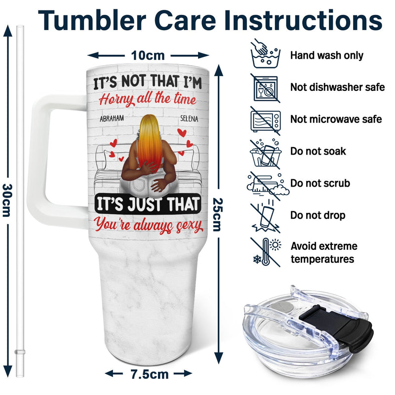 C'est juste que tu es toujours sexy - Cadeau pour couples - Gobelet personnalisé de 113 ml avec paille