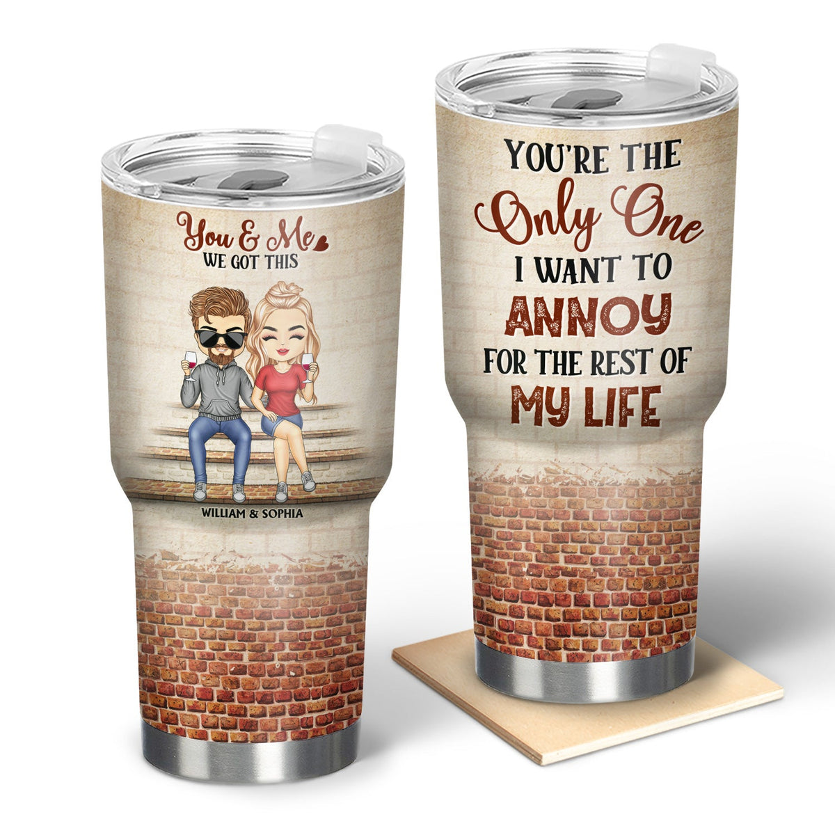 Tu es le seul que je veux ennuyer pour le reste de ma vie Couples - Anniversaire, cadeau d'anniversaire pour conjoint, mari, femme, petit ami, petite amie - Gobelet personnalisé de 30 oz