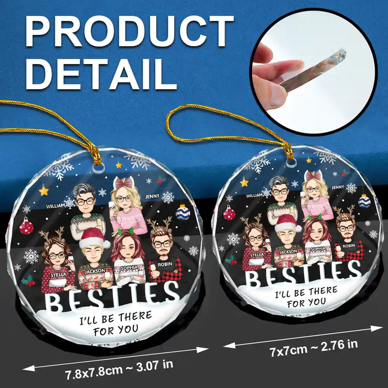 Je serai là pour vous, mes meilleurs amis, mes frères et sœurs - Ornement en verre rond personnalisé 