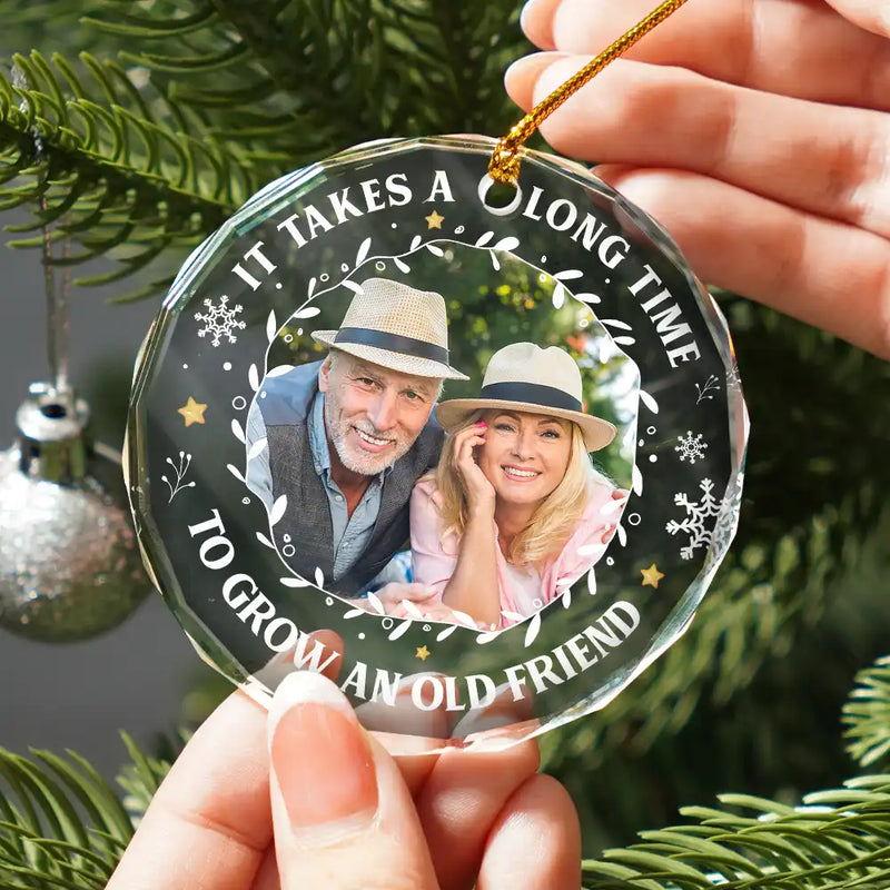 Gift For Bestie, Gifts For Colleagues - Custom Photo It Takes A Long Time To Grow An Old Friend Christmas - Personalized Circle Glass Ornament