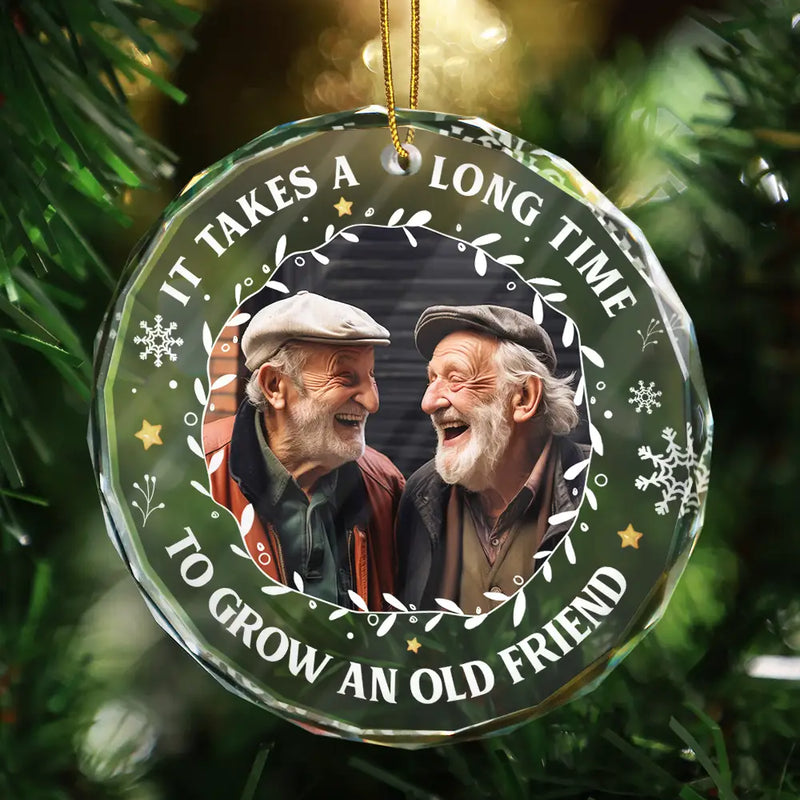 Gift For Bestie, Gifts For Colleagues - Custom Photo It Takes A Long Time To Grow An Old Friend Christmas - Personalized Circle Glass Ornament