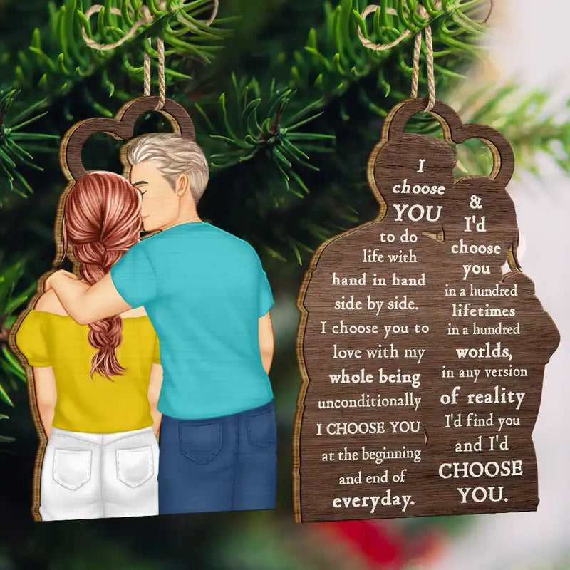 Gift For Couples - Forehead Kissing Couple I Choose You In Any Version Of Reality - Personalized Wooden Ornament Print 2 Sides