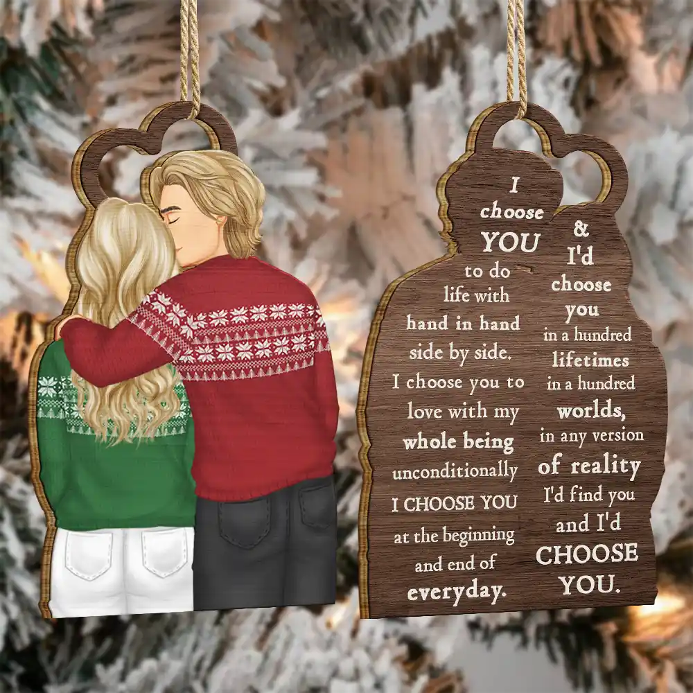 Gift For Couples - Forehead Kissing Couple I Choose You In Any Version Of Reality - Personalized Wooden Ornament Print 2 Sides