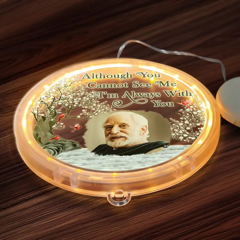 Memorial - Custom Photo Memorial Although You Cannot See Me - Personalized LED Pendant Light