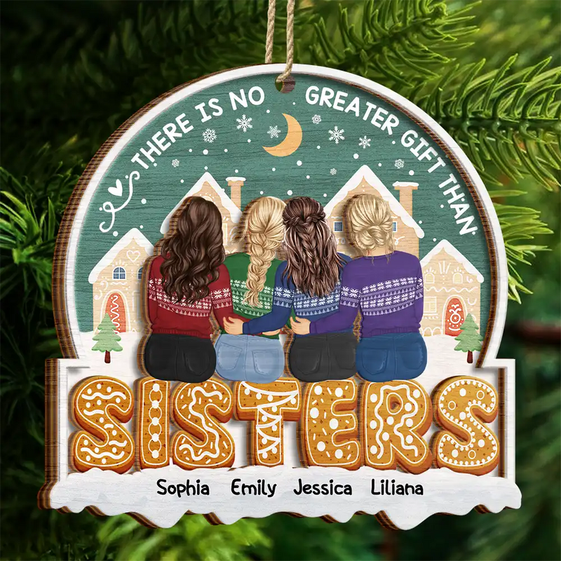 Family - There Is No Greater Gift Than Sisters Family Besties - Personalized 2-Layered Wooden Ornament