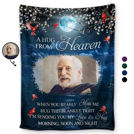 Custom Photo A Hug From Heaven When You Really Miss Me Memorial - Personalized Fleece Blanket, Sherpa Blanket