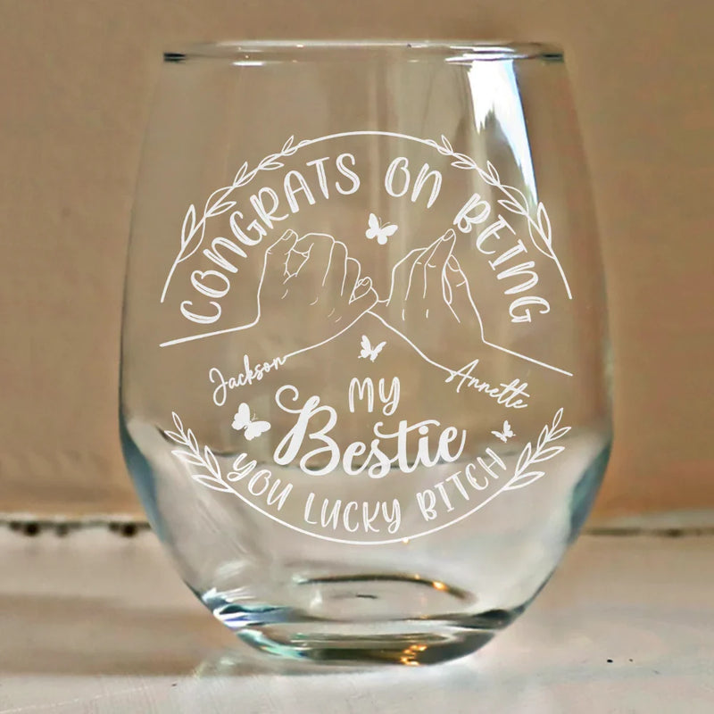 Gift For Sisters,Gift For Bestie,Funny - Congrats On Being My Sister You Lucky Girl - Personalized Stemless Wine Glass