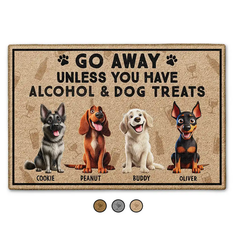 Pet Lovers, Dog Mom, Dog Lovers, Dog Dad - Go Away Unless You Have Alcohol And Dog Treats 3D Effect - Personalized Doormat