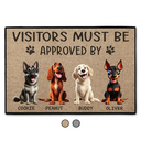 Pet Lovers, Dog Mom, Dog Lovers, Dog Dad - Visitors Must Be Approved By Dogs 3D Effect - Personalized Doormat
