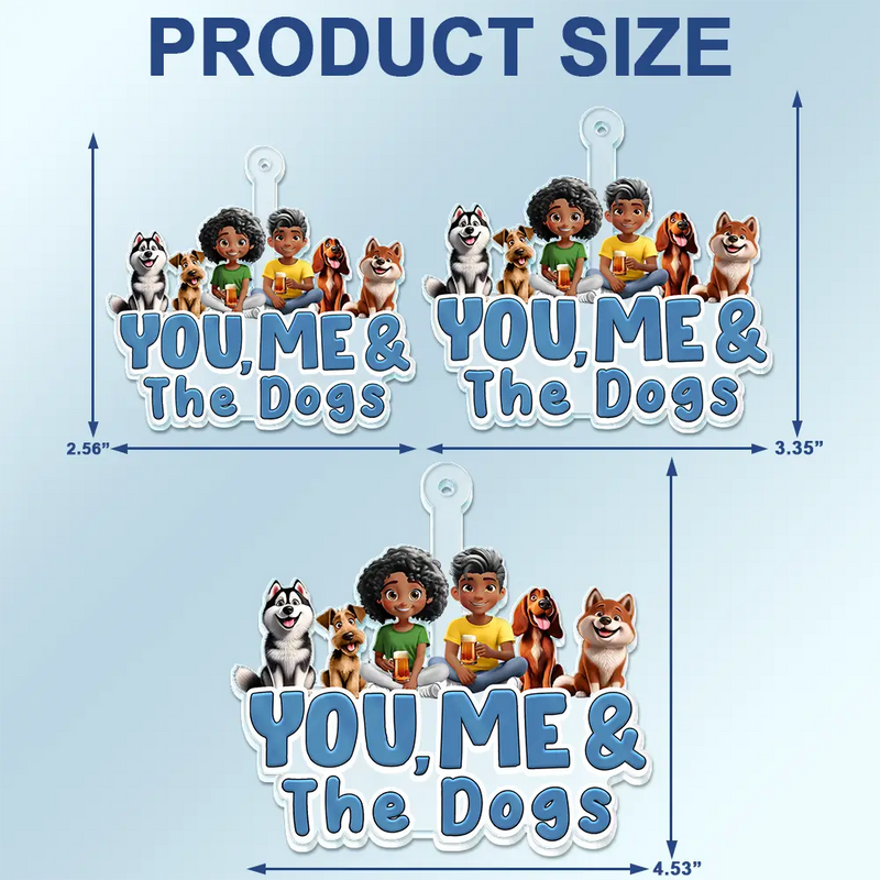 Dog Couple,Dog Lovers,Gift For Couples,Pet Lovers - You And Me And The Dogs Couple - Personalized Acrylic Car Hanger
