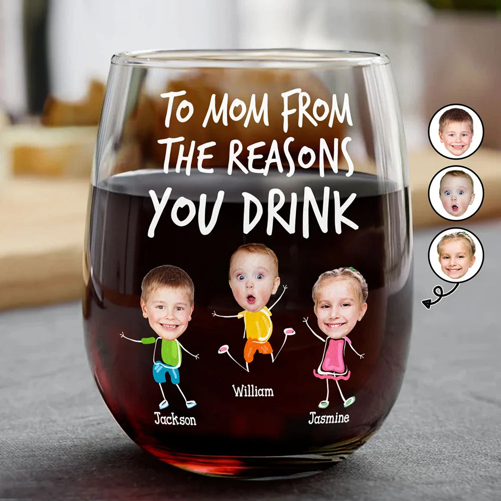 Custom Photo To Mom Dad From The Reasons You Drink - Personalized Stemless Wine Glass