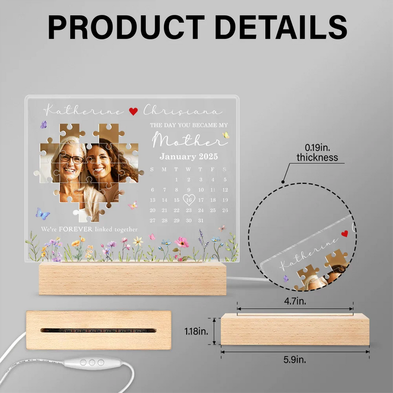 Gift For Mother,Love,Custom Photo - Custom Photo Calendar The Day You Became My Mother - Personalized 3D Led Light Wooden Base