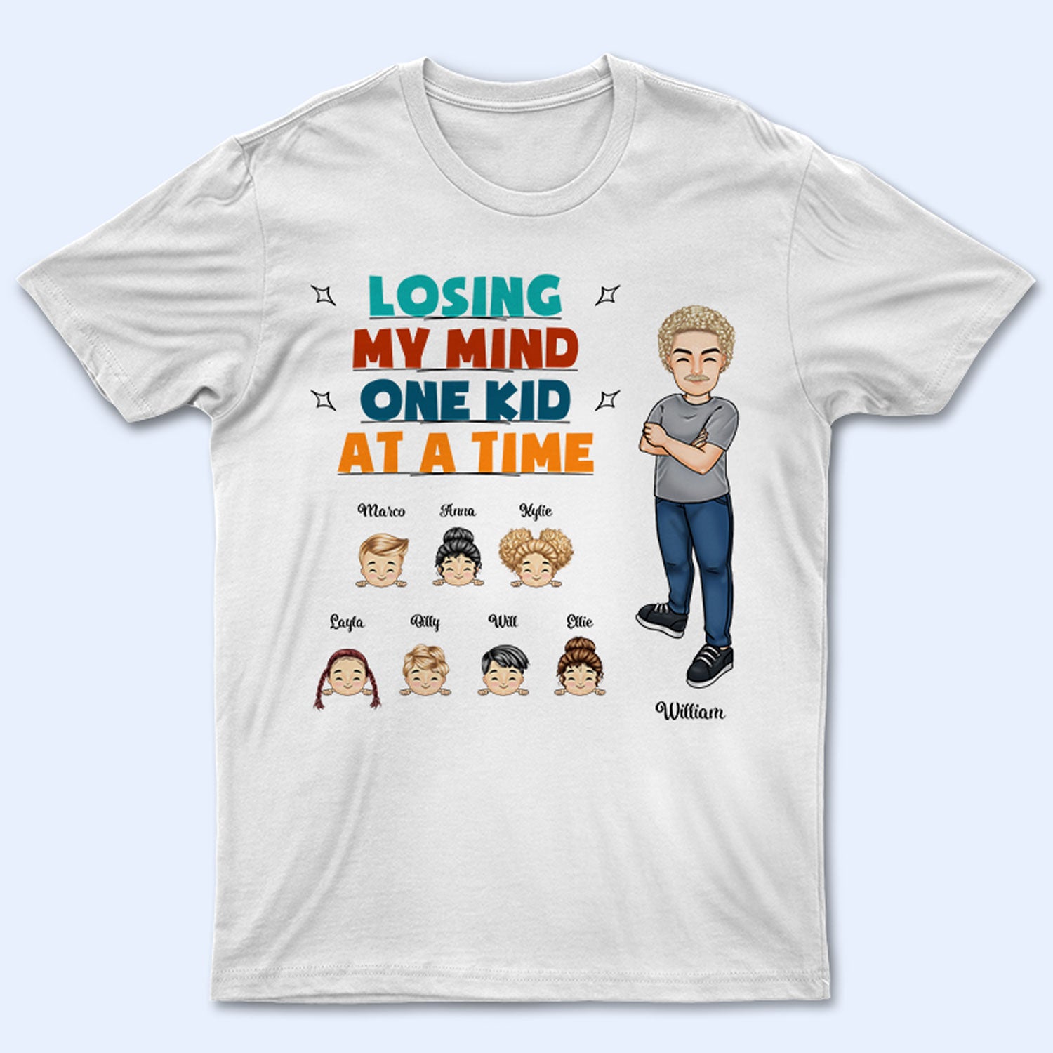 Losing My Mind One Kid At A Time - Dad Gift, Father Gift - Personalized Custom T Shirt